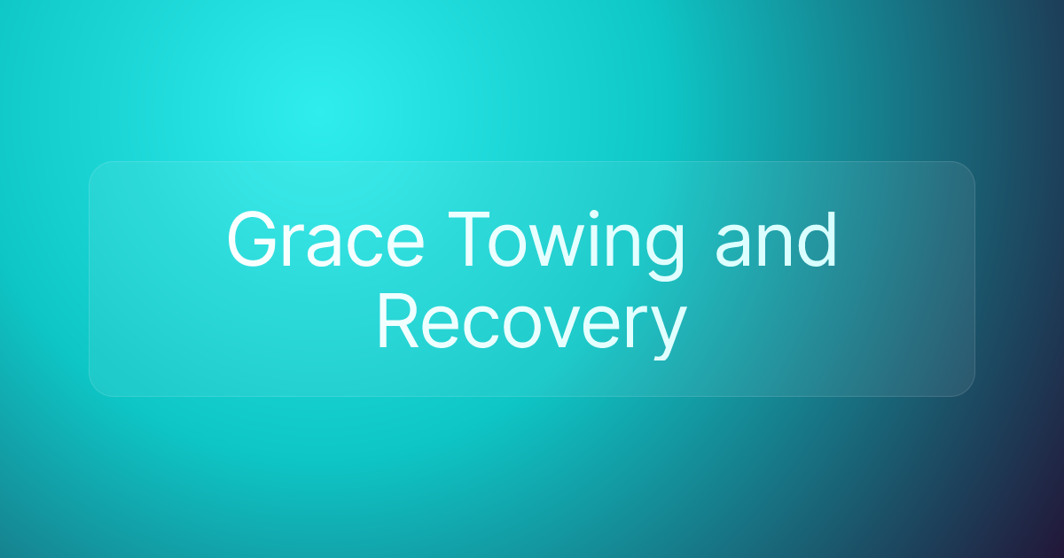 Grace Towing and Recovery