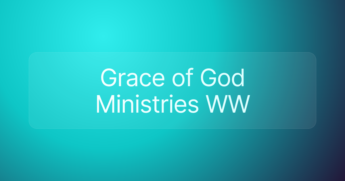 Grace of God Ministries WW