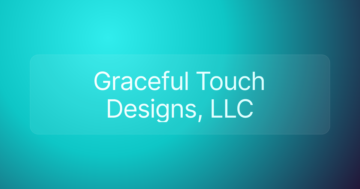 Graceful Touch Designs, LLC