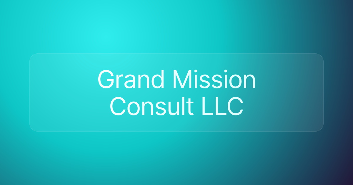 Grand Mission Consult LLC