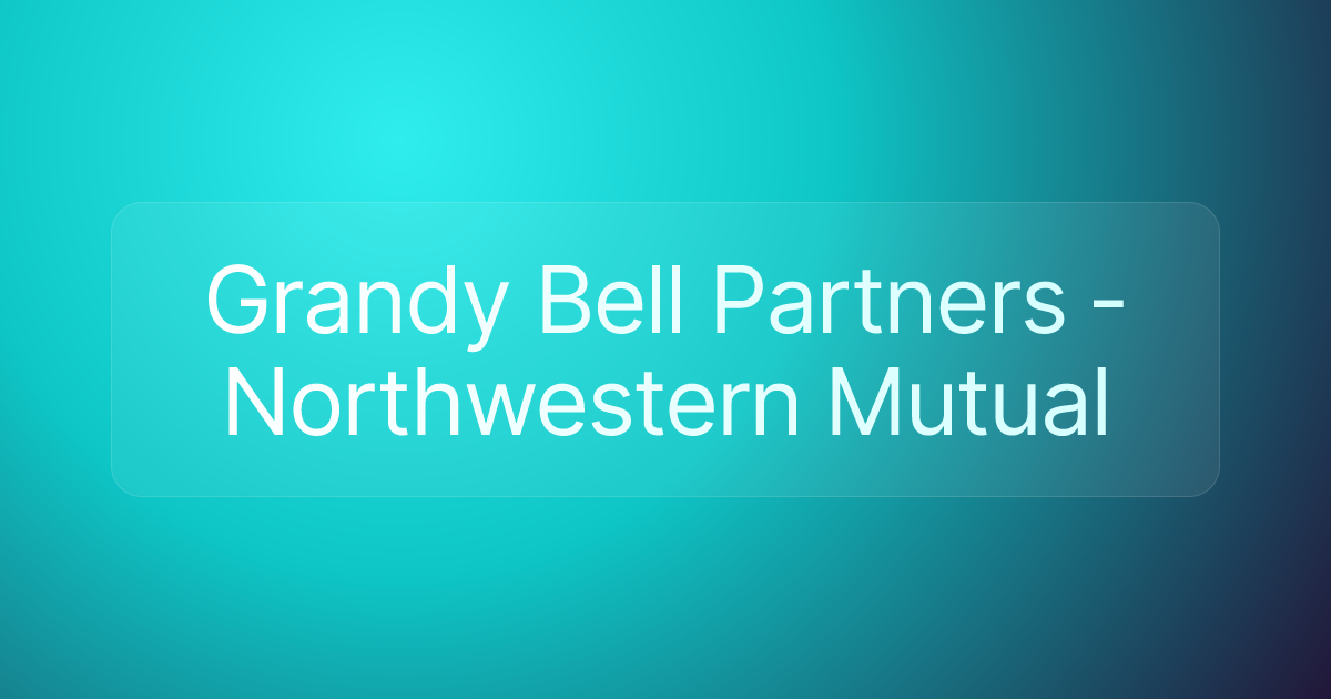 Grandy Bell Partners - Northwestern Mutual