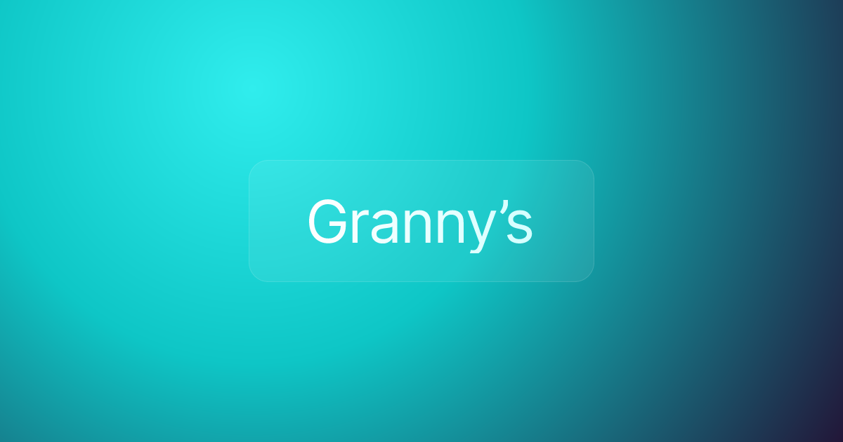 Granny’s