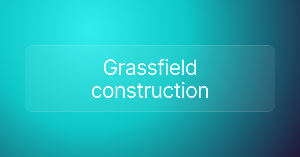 Grassfield construction