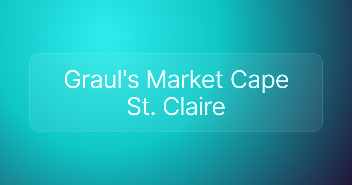 Graul's Market Cape St. Claire