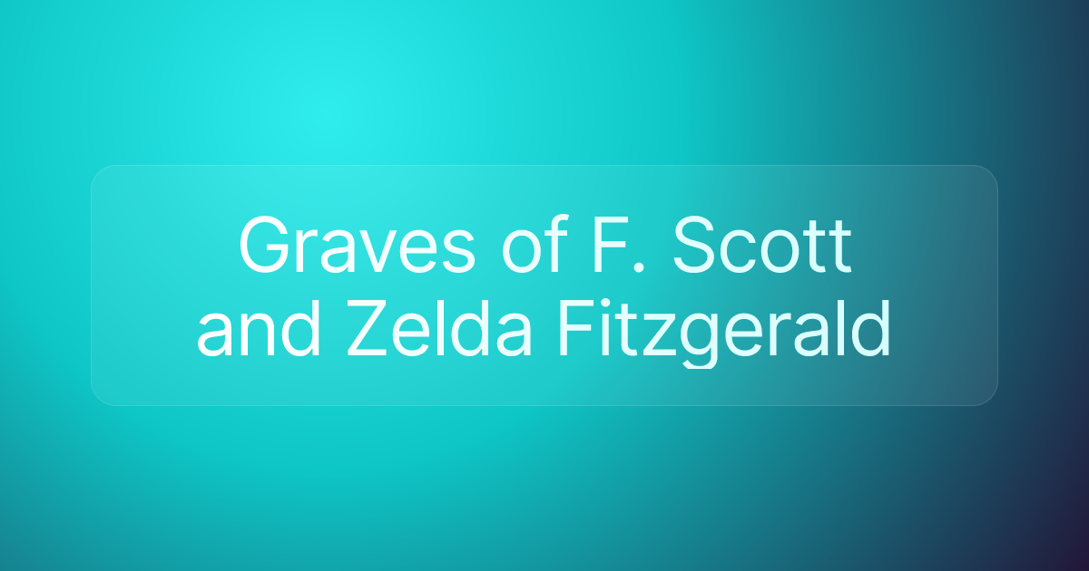 Graves of F. Scott and Zelda Fitzgerald
