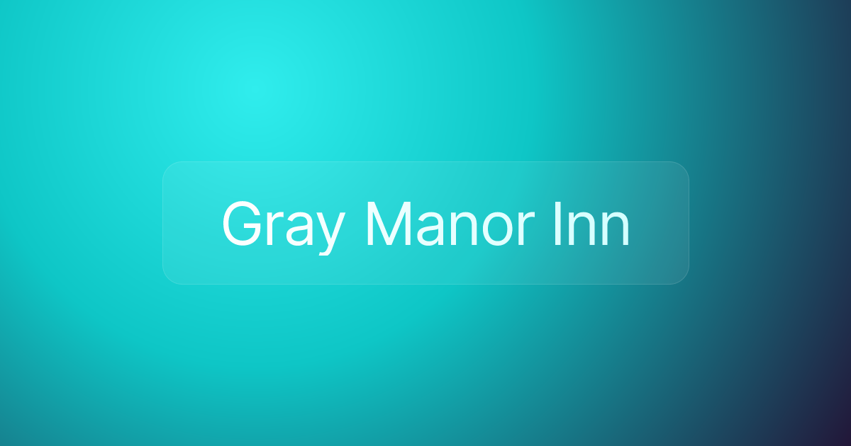 Gray Manor Inn