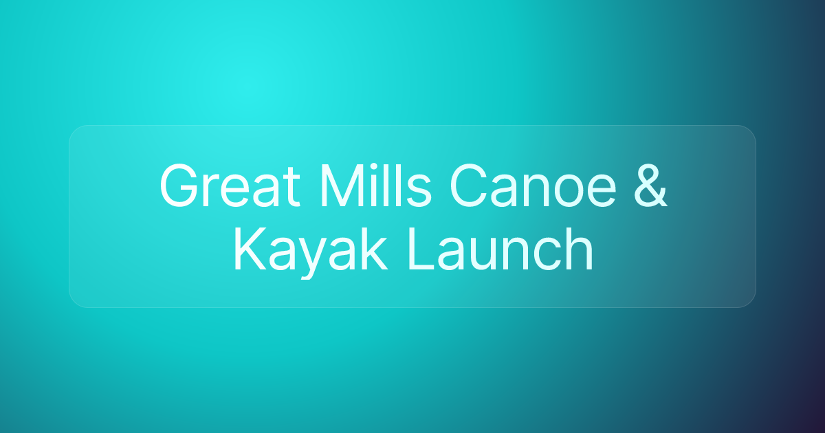 Great Mills Canoe & Kayak Launch