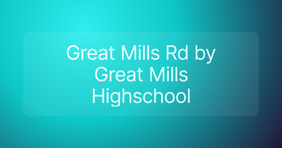 Great Mills Rd by Great Mills Highschool