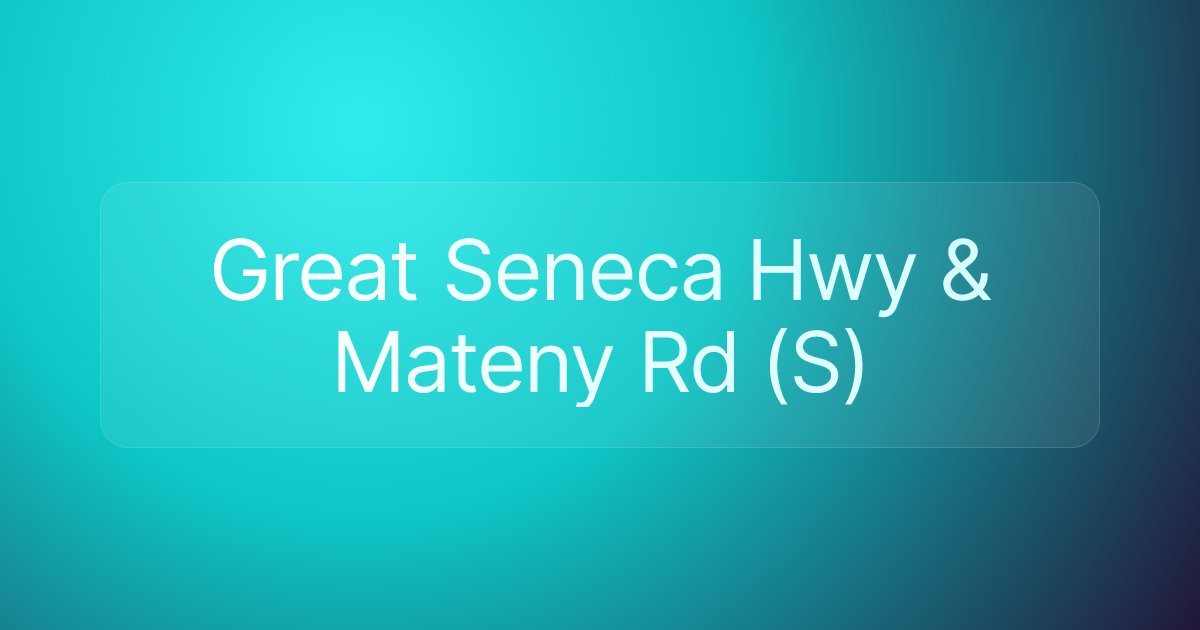 Great Seneca Hwy & Mateny Rd (S)