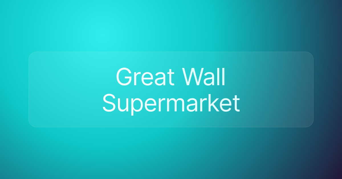 Great Wall Supermarket