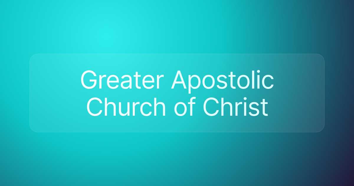 Greater Apostolic Church of Christ