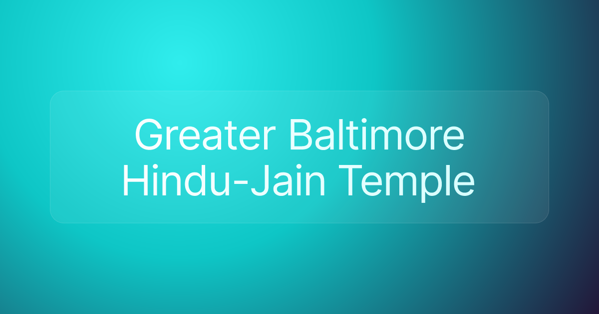 Greater Baltimore Hindu-Jain Temple