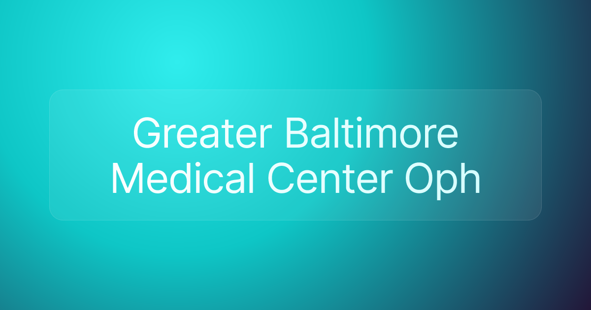 Greater Baltimore Medical Center Oph