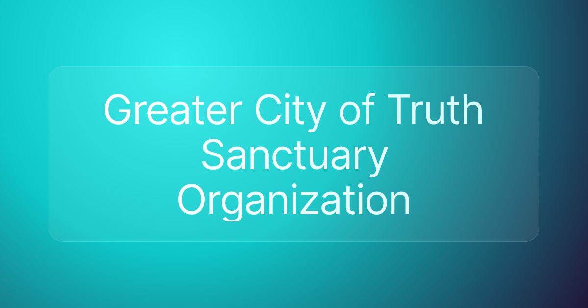 Greater City of Truth Sanctuary Organization