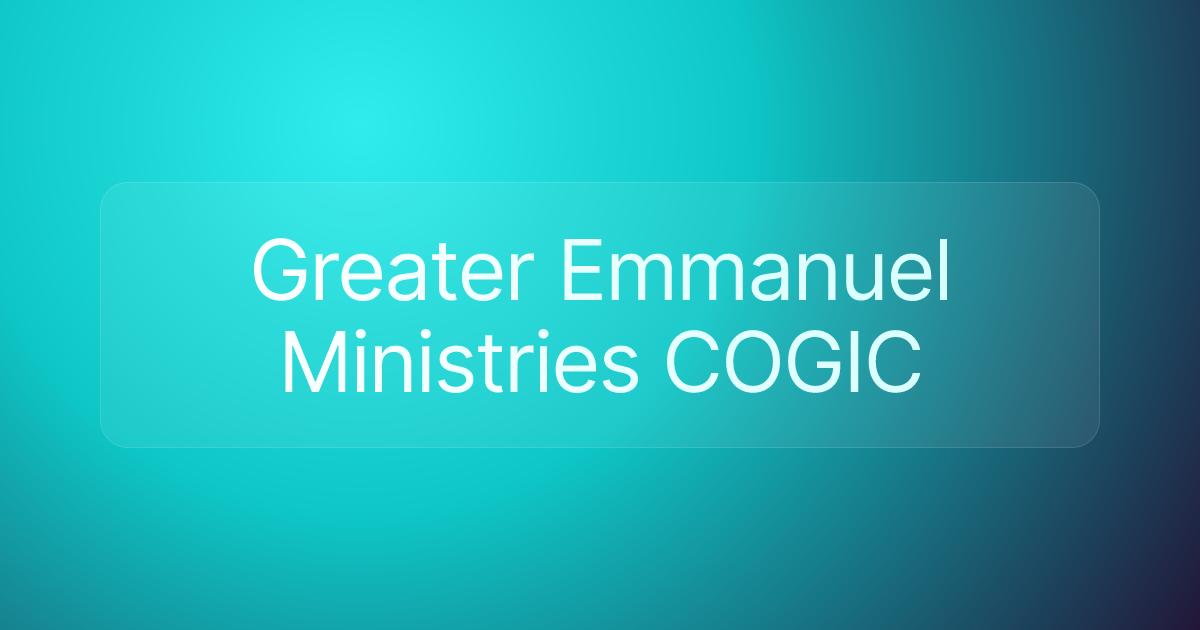 Greater Emmanuel Ministries COGIC