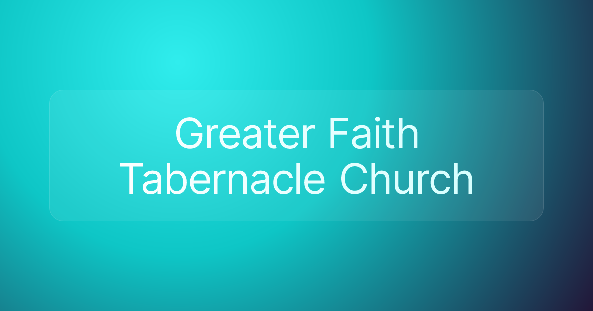Greater Faith Tabernacle Church