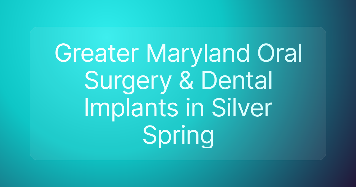 Greater Maryland Oral Surgery & Dental Implants in Silver Spring