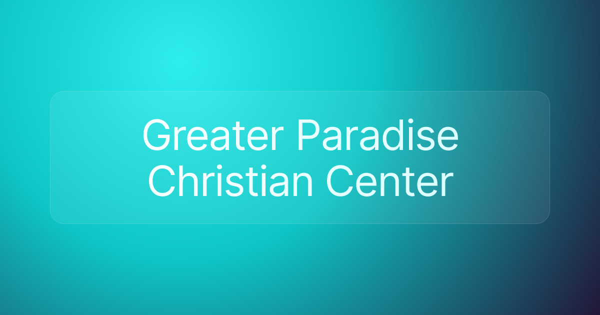 Greater Paradise Christian Center