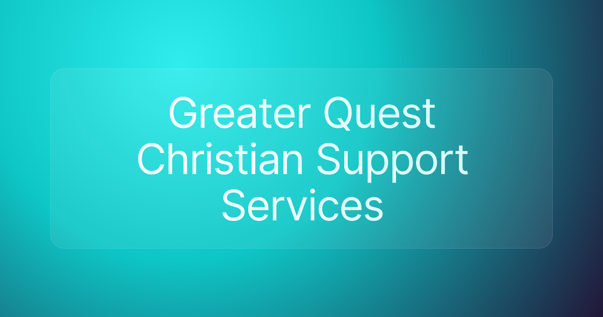 Greater Quest Christian Support Services