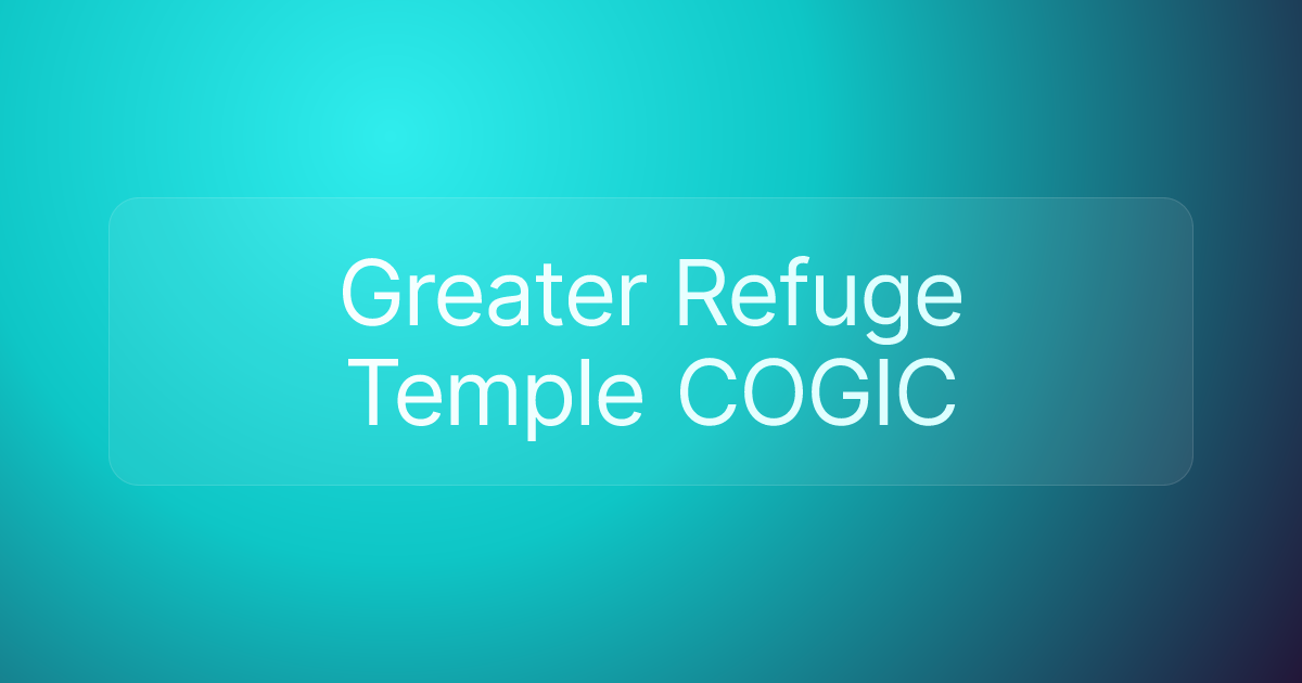 Greater Refuge Temple COGIC