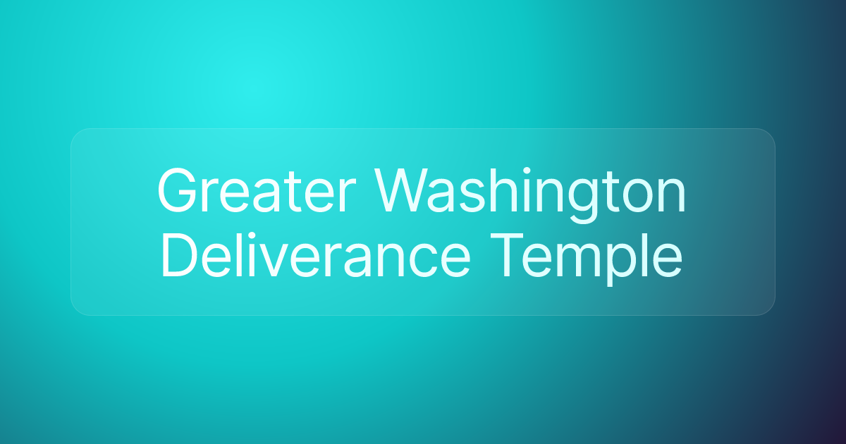 Greater Washington Deliverance Temple