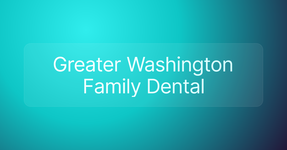 Greater Washington Family Dental