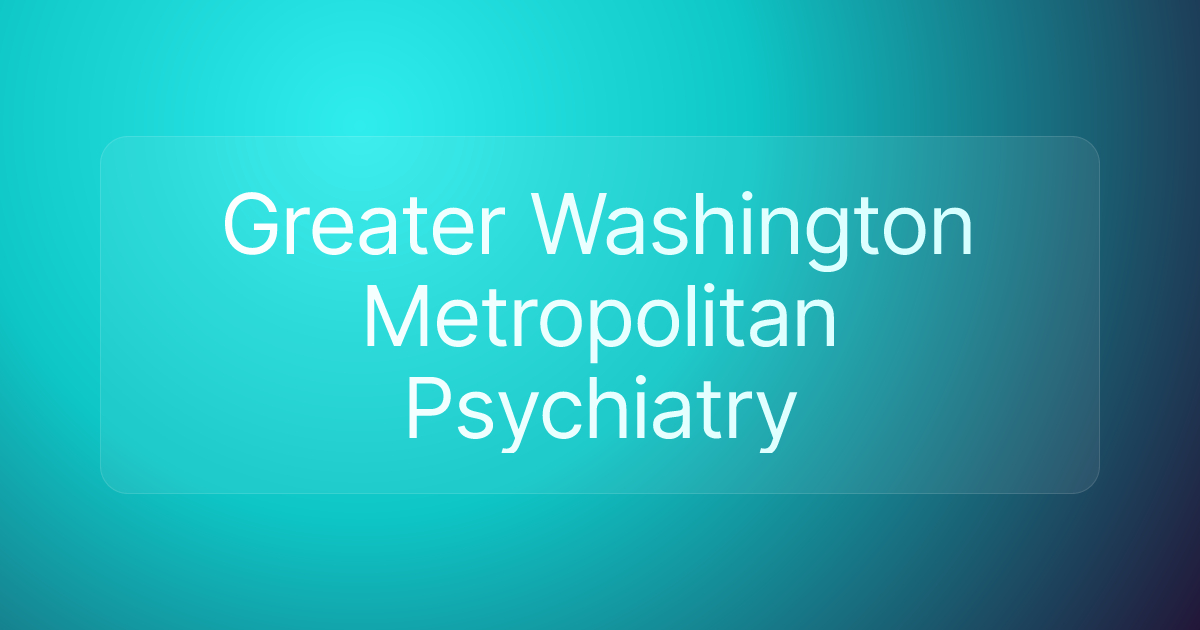 Greater Washington Metropolitan Psychiatry