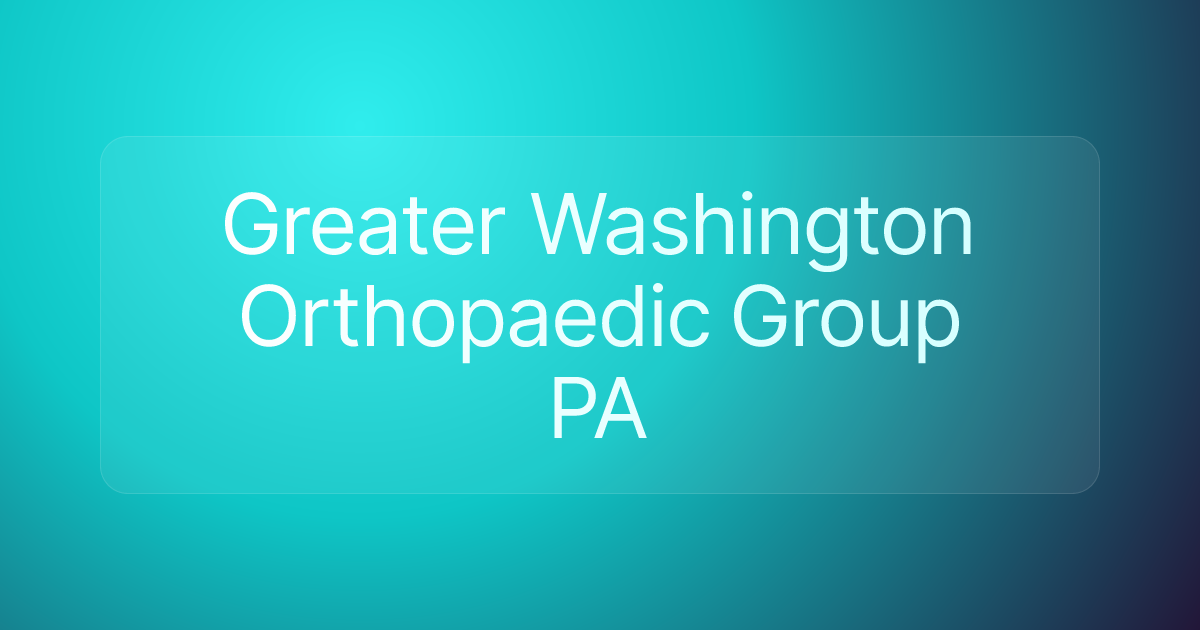Greater Washington Orthopaedic Group PA