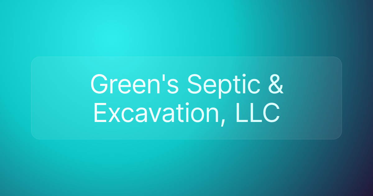Green's Septic & Excavation, LLC