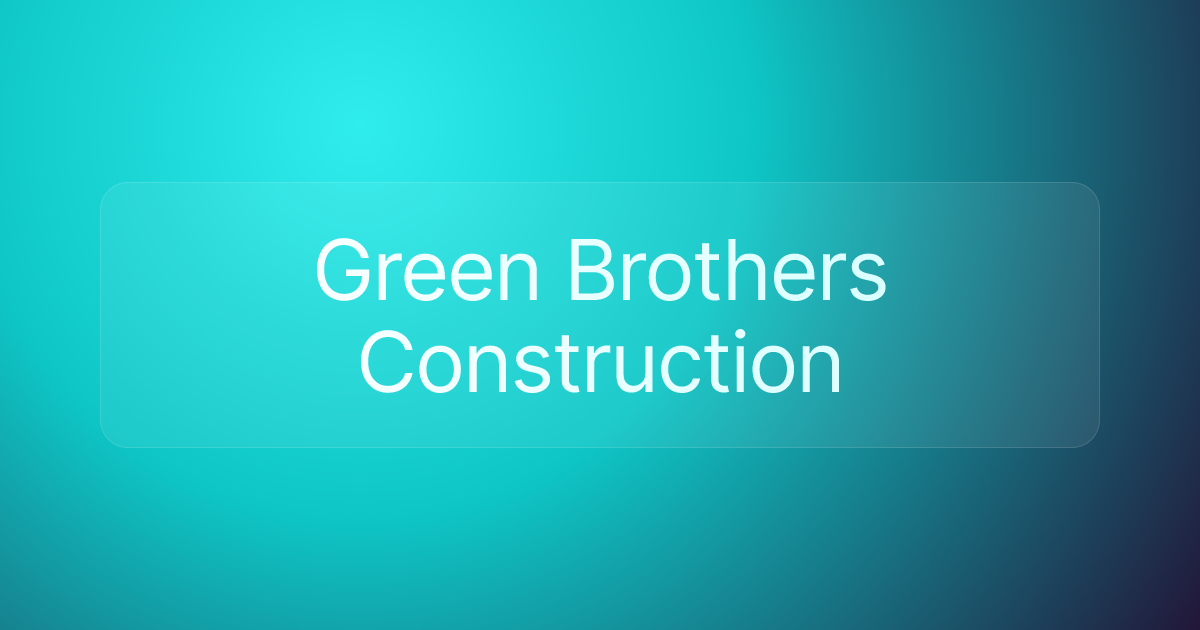 Green Brothers Construction