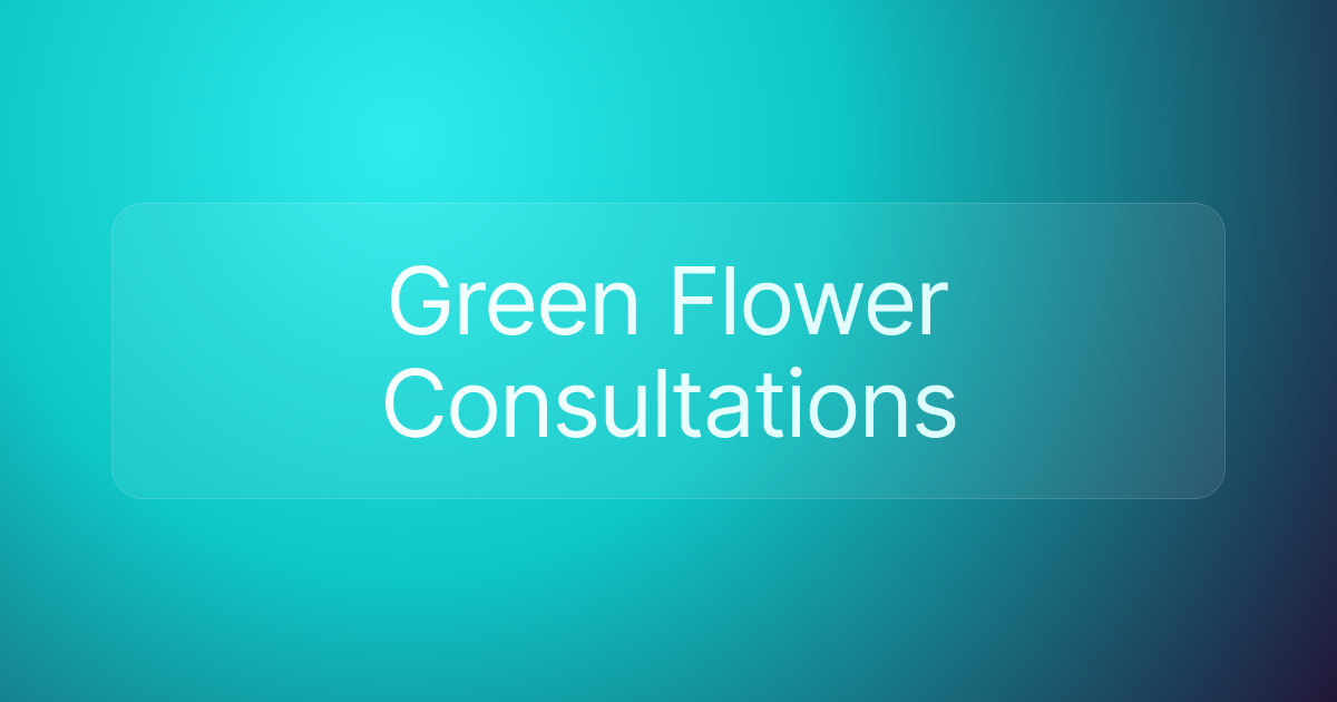 Green Flower Consultations