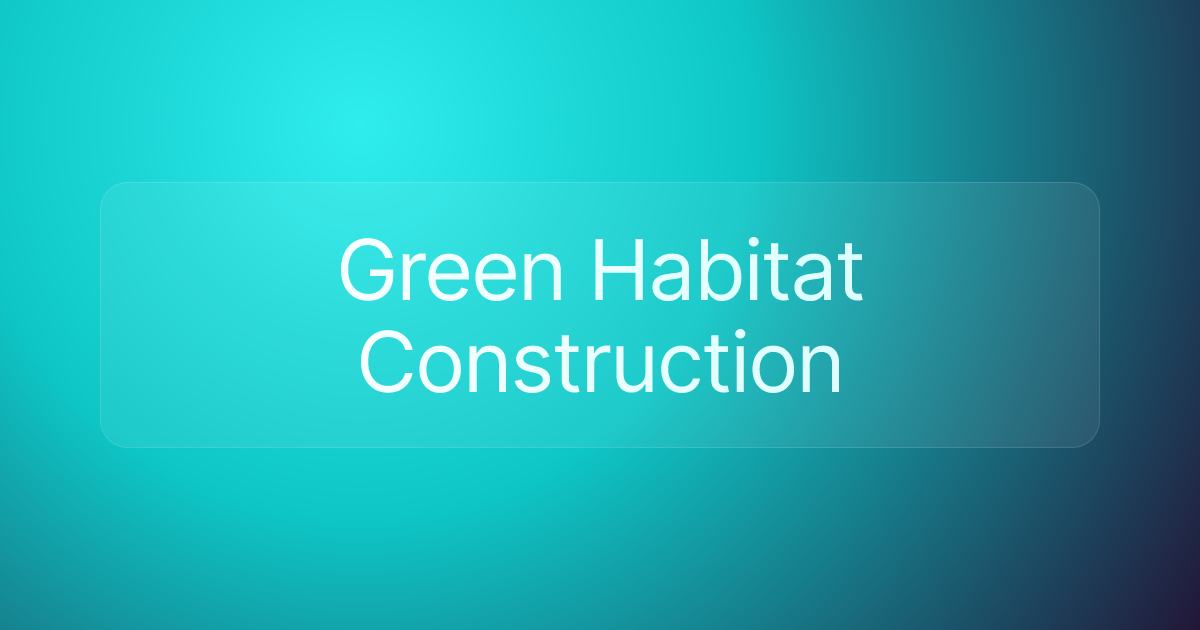 Green Habitat Construction