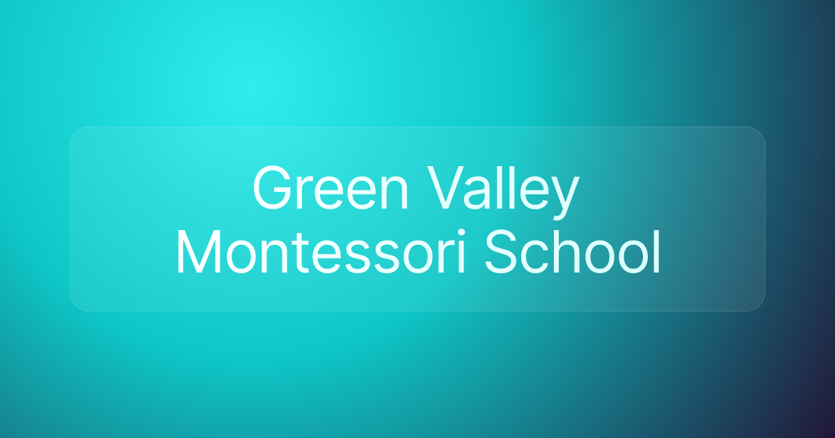 Green Valley Montessori School