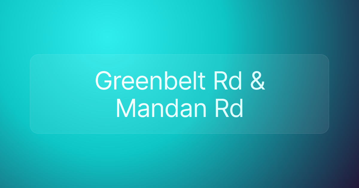 Greenbelt Rd & Mandan Rd