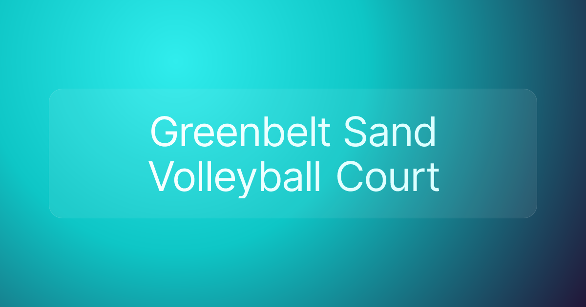 Greenbelt Sand Volleyball Court