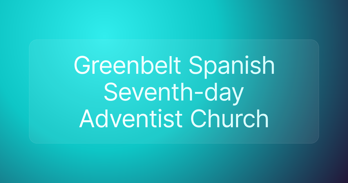 Greenbelt Spanish Seventh-day Adventist Church