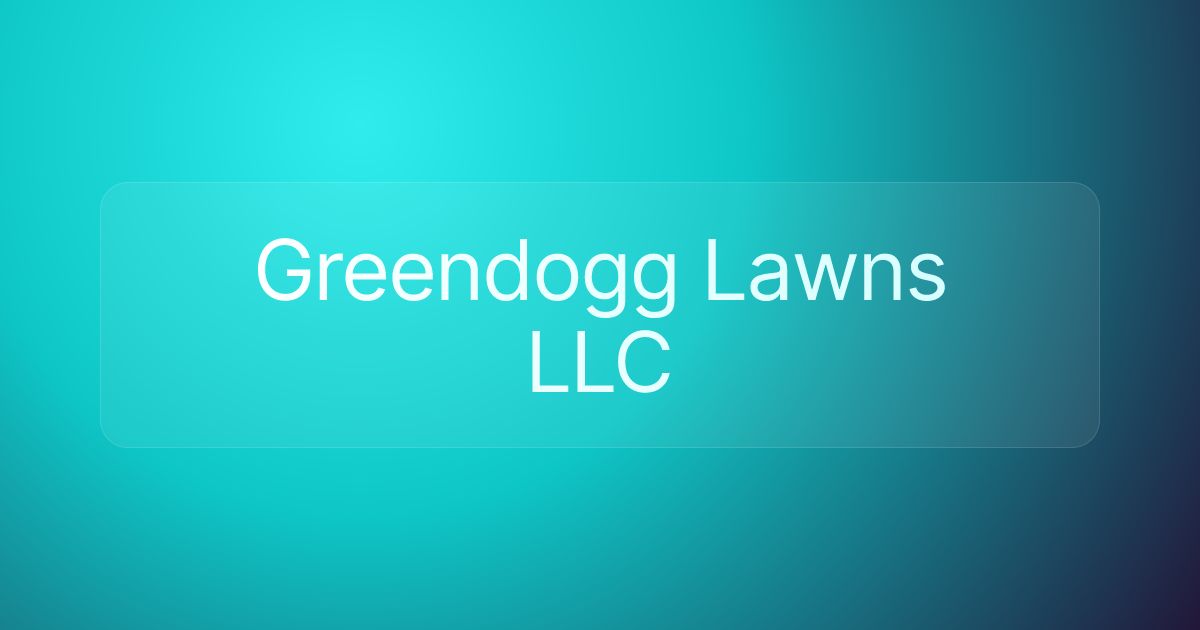 Greendogg Lawns LLC