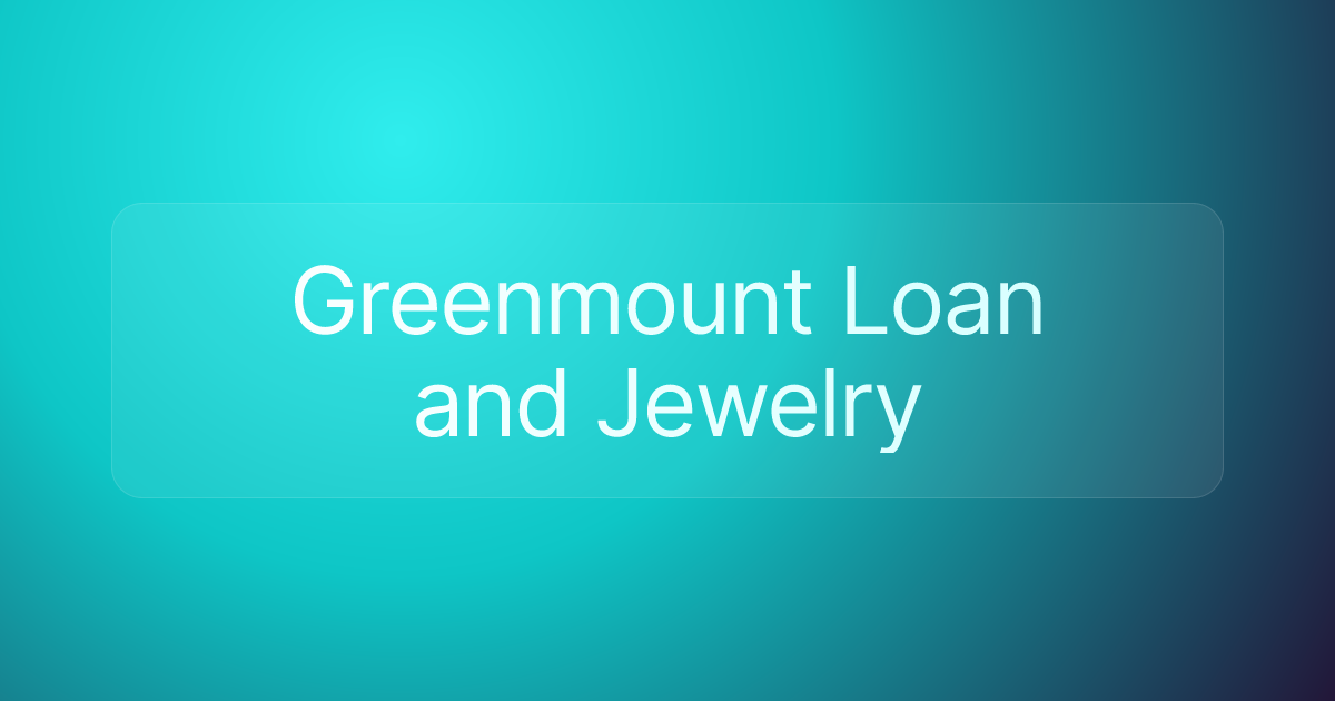 Greenmount Loan and Jewelry