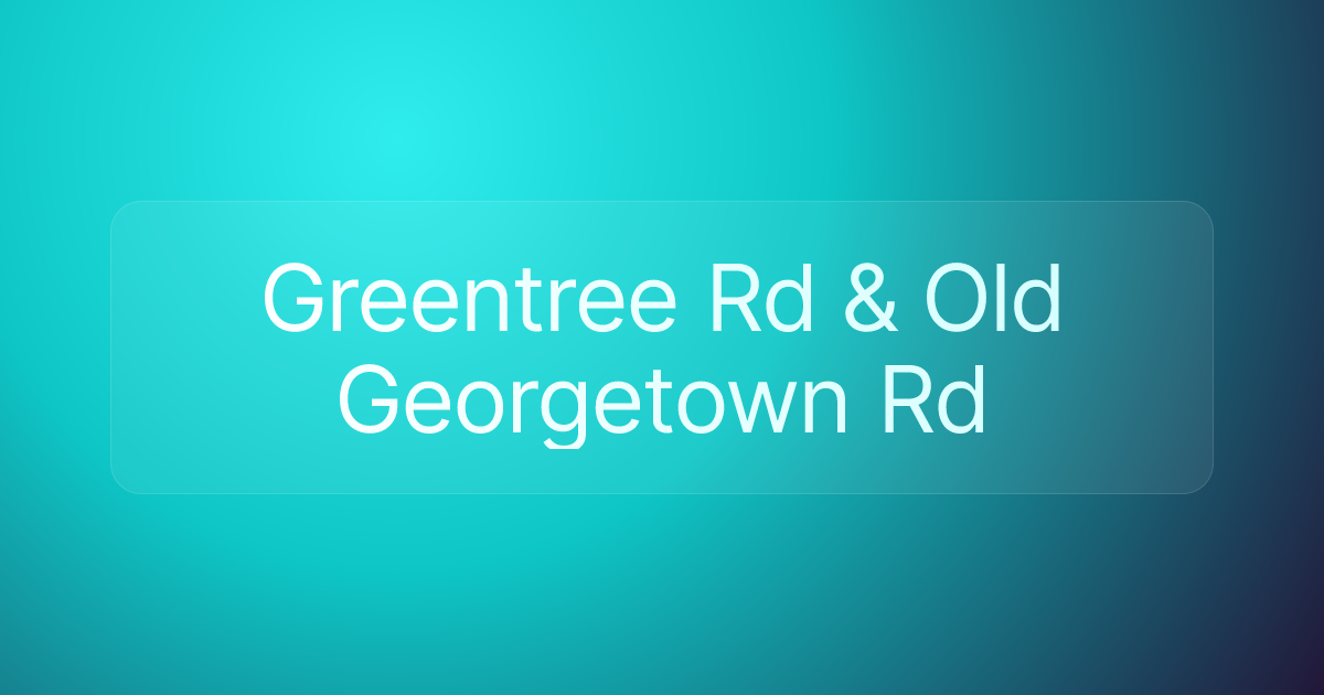 Greentree Rd & Old Georgetown Rd