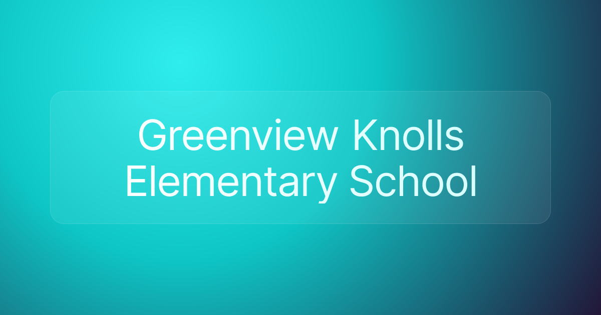 Greenview Knolls Elementary School
