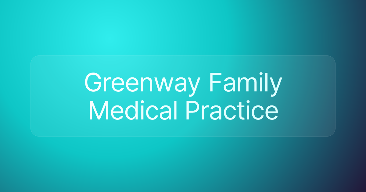 Greenway Family Medical Practice