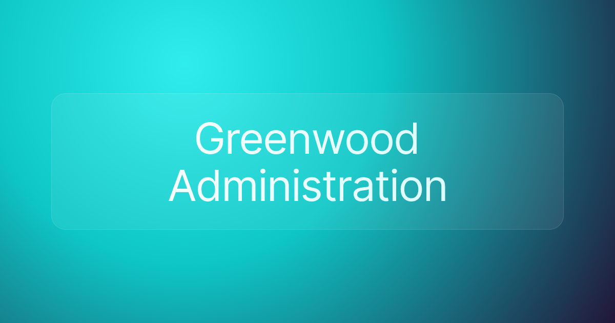 Greenwood Administration
