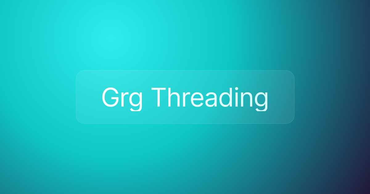 Grg Threading