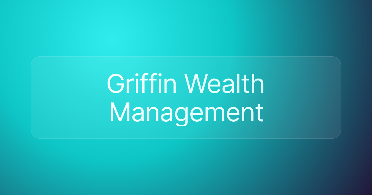 Griffin Wealth Management