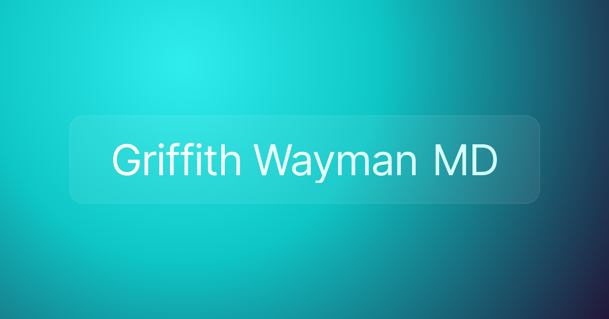 Griffith Wayman MD