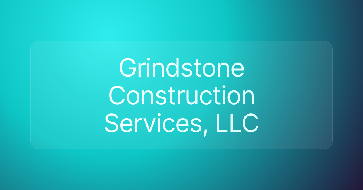 Grindstone Construction Services, LLC