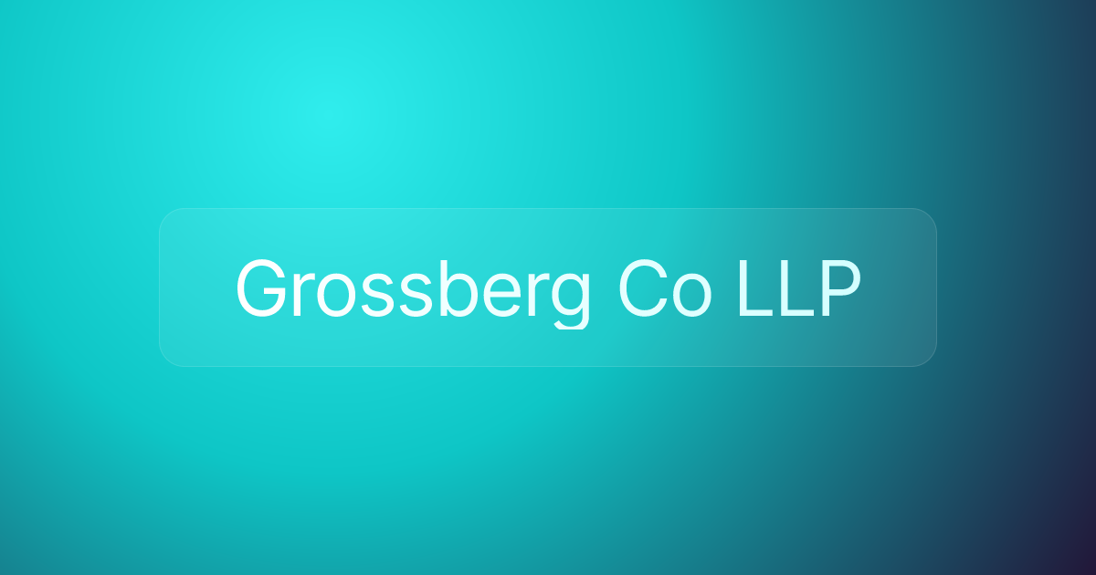 Grossberg Co LLP