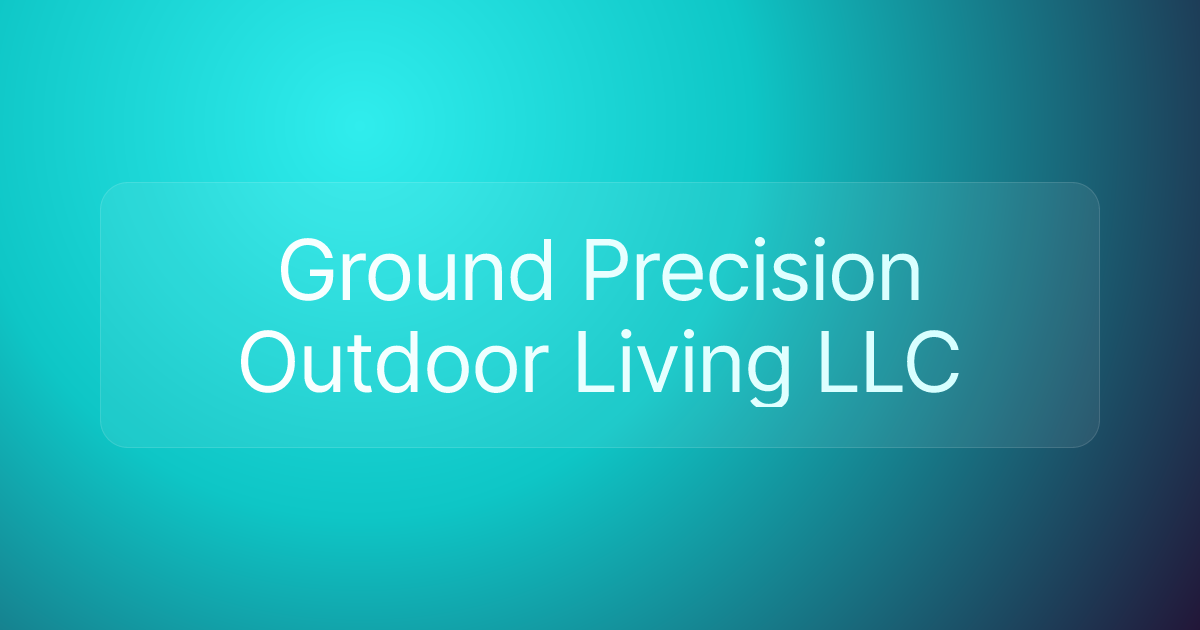Ground Precision Outdoor Living LLC