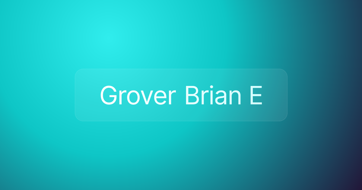 Grover Brian E
