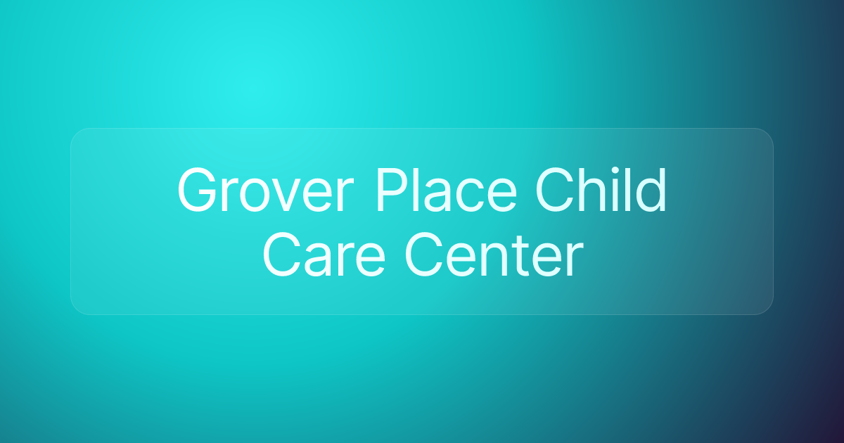 Grover Place Child Care Center